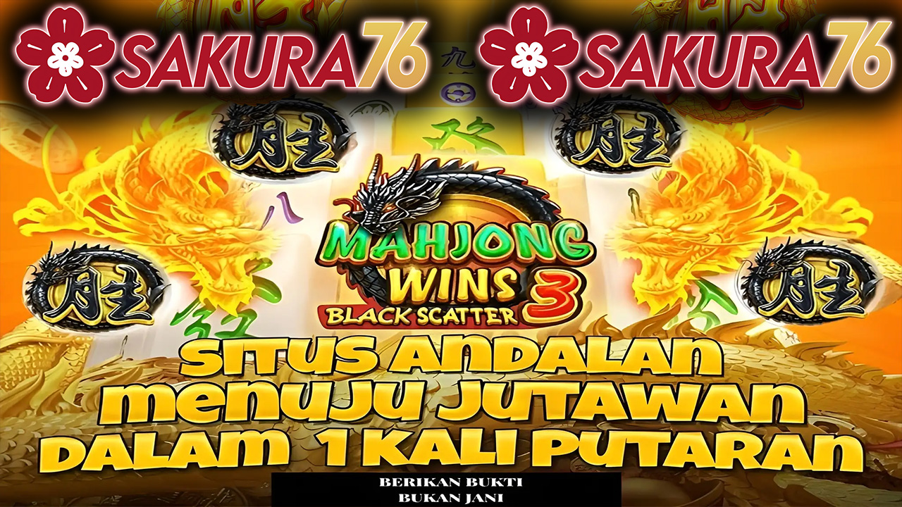 Kumpulan Trik Populer Mahjong Wins 3 Modal Terjangkau yang Sedang Viral di Komunitas Sakura76